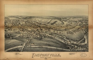 Factoryville, Pennsylvania, birthplace of Christy Mathewson (also where his 2nd cousin, my 2nd great grandfather, published his vegetable manual, currently available at Amazon.com under Isaac F. Tillinghast!)